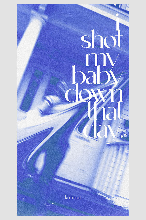 'SHOT MY BABY' 24x36 Poster